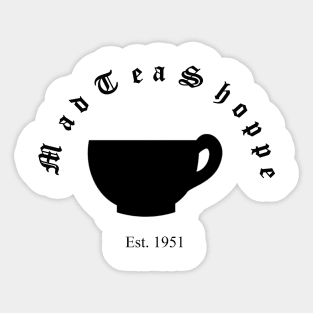 Mad Tea Shoppe (Black) Sticker